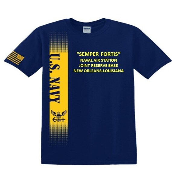 Naval Air Station Joint Reserve Base New Orleans* Louisiana* Semper Fortis*Navy Verticle-Vinyl & Silk Screen.*Officially Navy Licensed Shirt