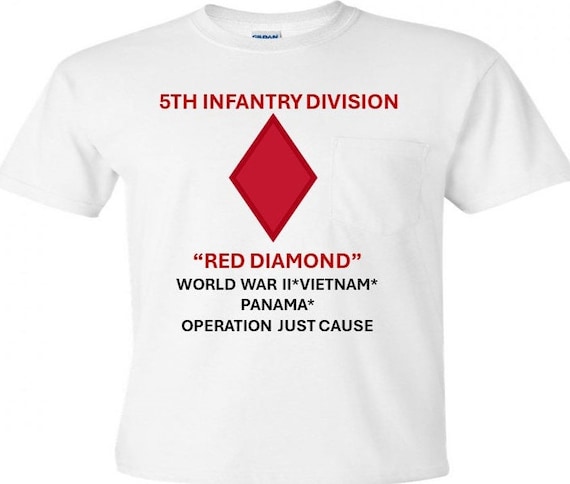 5th Infantry Division* Red Diamond * World War II* Vietnam* Panama* Operation Just Cause Shirt.