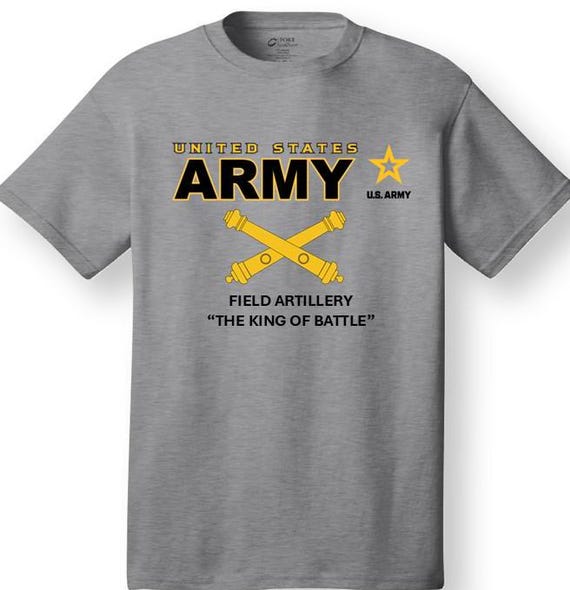 Field Artillery * The King of Battle * Emblem* Shirt. These shirt are customized*Army Officially Licensed