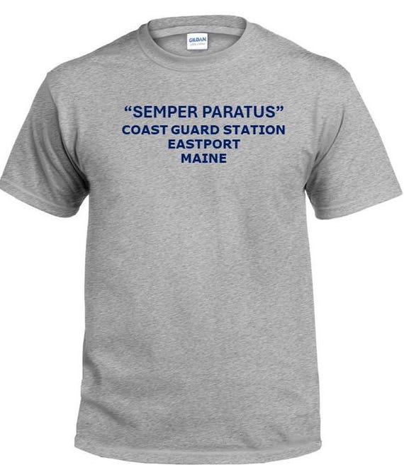Semper Paratus*Coast Guard Station Eastport* Maine * PT Cutter & Base Shirt