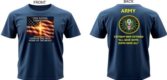 Army* Vietnam War Veteran*  All Gave Some, Some Gave All* One Nation Under God.2-Sided Vinyl Shirt. Army Official License