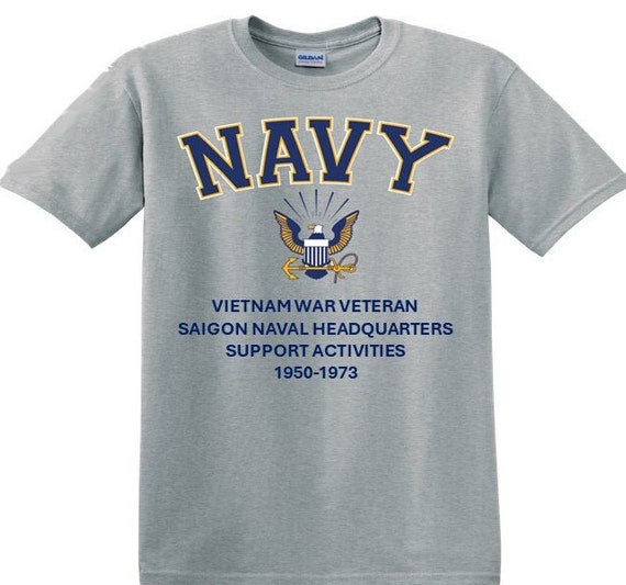 Saigon Naval Headquarter Support Activities*Vietnam War Veteran* 1950-1973* Navy Eagle *T-Shirt. Navy Officially Licensed.