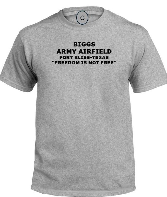Biggs Army Airfield* Fort Bliss * Texas* Freedom Is Not Free* PT Unit & Base Shirt