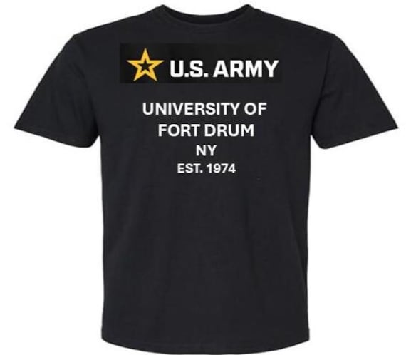 ARMY* University of Fort Drum* Est 1974* New York. U.S.Army shirt.  (Army Officially Licensed)