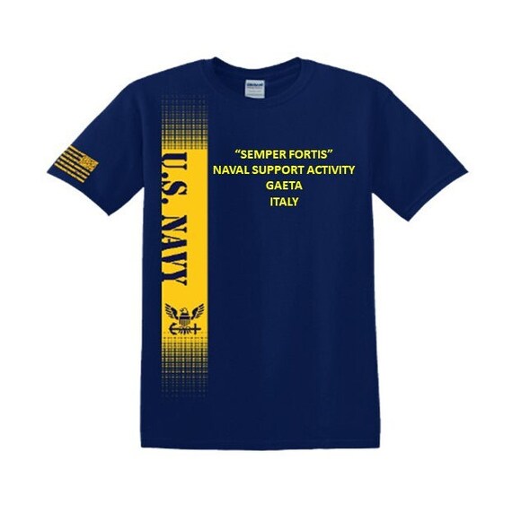Naval Support Activity GAETA* Italy * Semper Fortis*Navy Verticle-Vinyl & Silk Screen.*Officially Navy Licensed Shirt