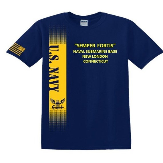 Naval Submarine Base* New London-Connecticut* Semper Fortis*Navy Verticle-Vinyl & Silk Screen.*Officially Navy Licensed Shirt