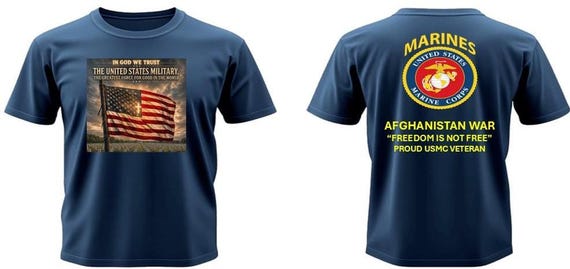 U.S. Marines* Afghanistan War Veteran* In God We Trust*The Greatest Force for Good In The World* 2-Sided Vinyl Shirt. USMC Official License.