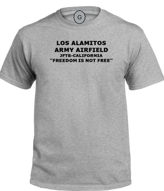 Los Alamitos Army Airfield* jftb * California * Freedom Is Not Free* PT Unit & Base Shirt