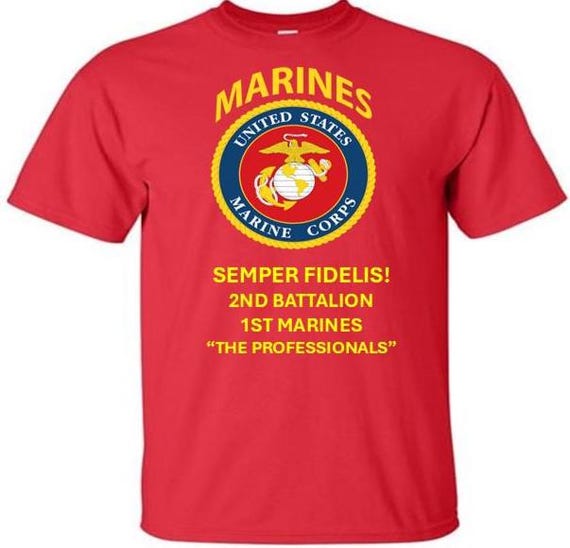 2nd Battalion 1st Marines * The Professionals * The Old Breed* Semper Fidelis * Marines*USMC Officially Licensed