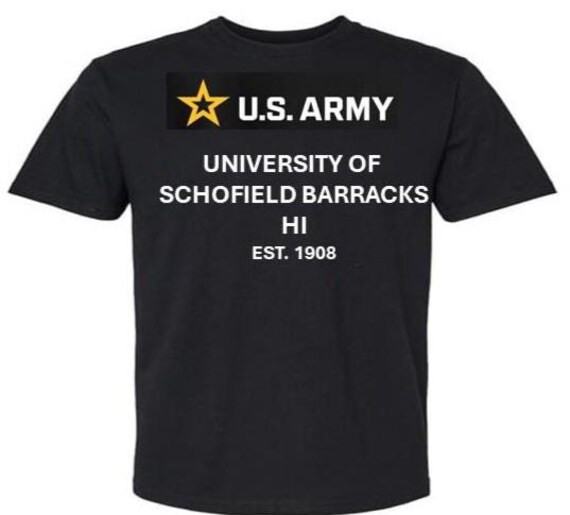 ARMY* University of Schofield Barracks* Est 1908* Hawaii. U.S.Army shirt.  (Army Officially Licensed)
