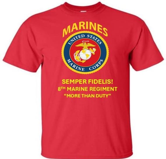 8th Marine Regiment* More Than Duty *  Semper Fidelis * Marines*USMC Officially Licensed