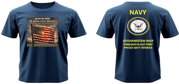 NAVY* Afghanistan War * In God We Trust*  The Greatest Force for Good In The World* 2-Sided Vinyl Shirt.  Navy Official License