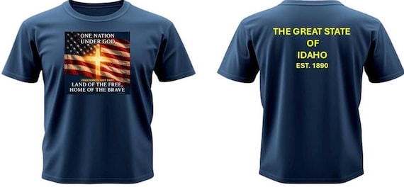 IDAHO  1890 * Land of the Free, Home of the Brave*One Nation Under God. 2-Sided Vinyl Shirt.