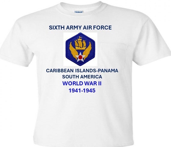 Sixth Army Air Force* Caribbean Islands-Panama-South America* Campaigns Military Shirt.