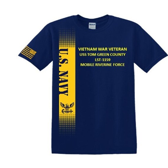 USS Tom Green County LST-1159 Vietnam War Veteran*Mobile Riverine Force*Navy Verticle-Vinyl & Silk Screen.*Officially Navy Licensed Shirt