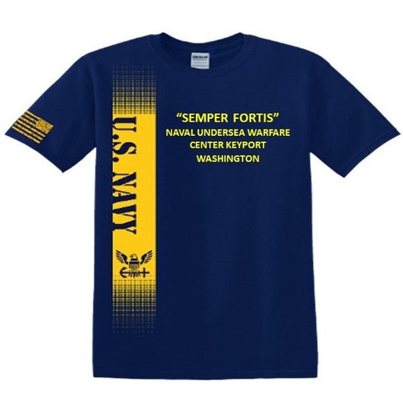 Naval Undersea Warfare Center Keyport* Washington* Semper Fortis*Navy Verticle-Vinyl & Silk Screen.*Officially Navy Licensed Shirt