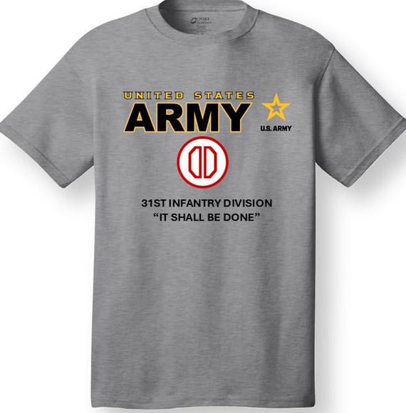 31st Infantry Division* It Shall be Done * Emblem* Shirt. These shirt are customized*Army Officially Licensed