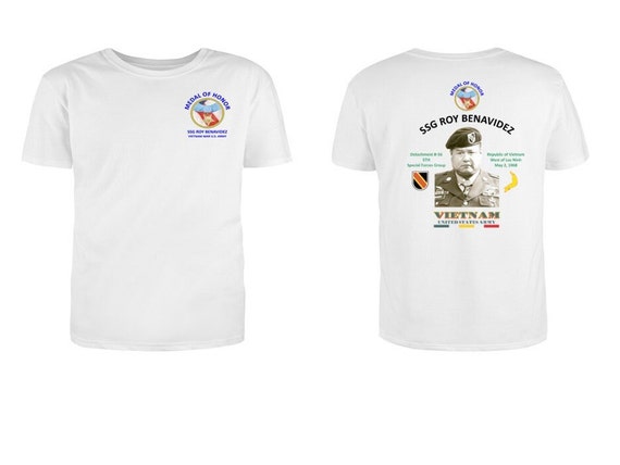 Medal Of Honor SSG Roy Benavidez * Vietnam War* 5th Special Forces* Action May 2, 1968  2-Sided Shirt