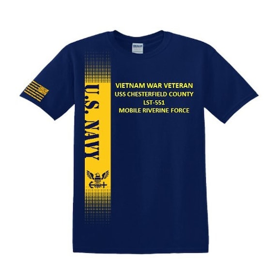 USS Chesterfield County LST-551 Vietnam War Veteran*Mobile Riverine Force*Navy Verticle-Vinyl & Silk Screen.*Officially Navy Licensed Shirt