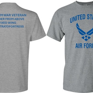 B-52 Stratofortress *Thunder From Above*Fixed Wing* Vietnam War Veteran*T-Shirt.Two Sided Vinyl Shirt on Back. Officially Licensed USAF