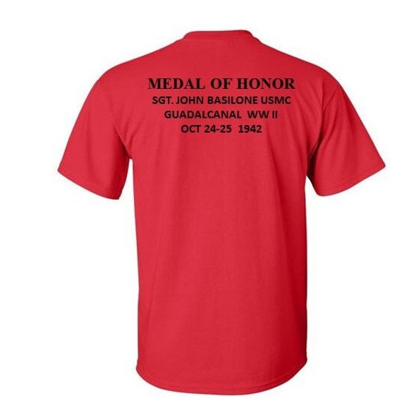 MEDAL OF HONOR*Sgt John Basilone*Guadalcanal World War 2* 1942* Marine Corps*2-Sided Red Shirt.  Marines (Licensed)