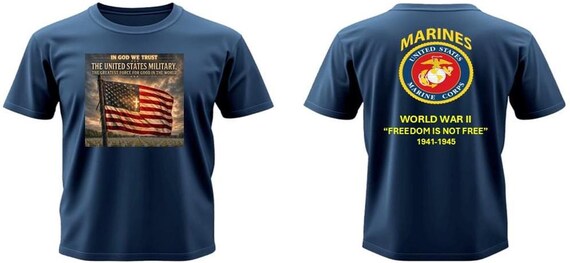 U.S. Marines* World War II 1941-1945* In God We Trust*The Greatest Force for Good In The World* 2-Sided Vinyl Shirt. USMC Official License.