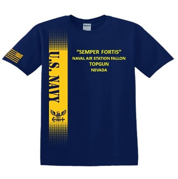 Naval Air Station Fallon *TOPGUN* Nevada* Semper Fortis*Navy Verticle-Vinyl & Silk Screen.*Officially Navy Licensed Shirt