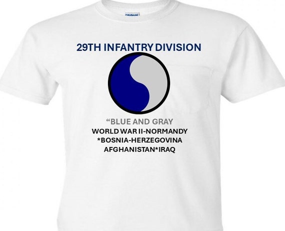 29th Infantry Division *Blue and Gray* World War II-Normandy* Bosnia-Herzegovina*Afghanistan*Iraq  Shirt