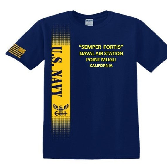 Naval Air Station Point Mugu* California* Semper Fortis*Navy Verticle-Vinyl & Silk Screen.*Officially Navy Licensed Shirt