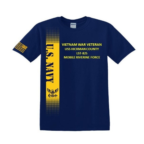 USS Hickman County LST-825 Vietnam War Veteran*Mobile Riverine Force*Navy Verticle-Vinyl & Silk Screen.*Officially Navy Licensed Shirt