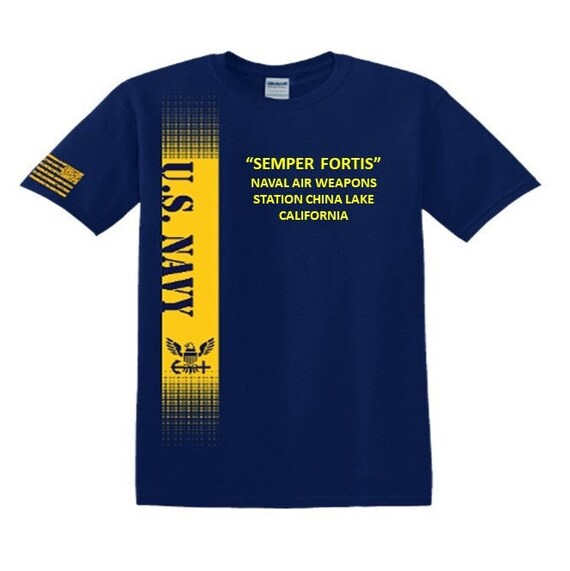 Naval Air Weapons Station China Lake* California. Semper Fortis*Navy Verticle-Vinyl & Silk Screen.*Officially Navy Licensed Shirt