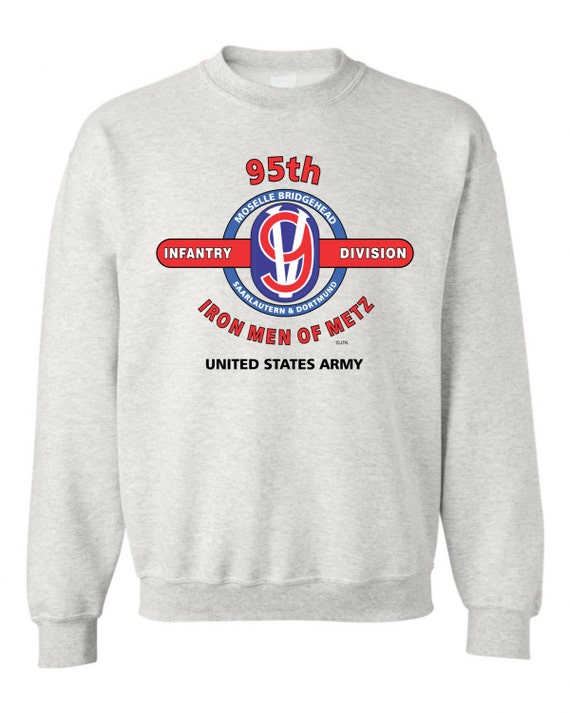 95th Infantry Division* "IRON Men Of METZ "  Battle & Campaign Sweatshirt
