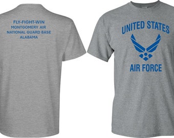 Montgomery Air National Guard Base* Alabama *Fly-Fight-Win*T-Shirt.Two Sided Vinyl Shirt on Back. Officially Licensed USAF