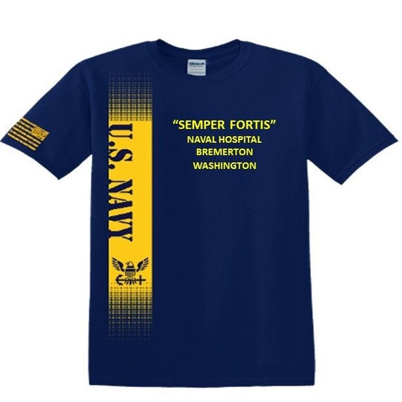Naval Hospital Bremerton* Washington * Semper Fortis*Navy Verticle-Vinyl & Silk Screen.*Officially Navy Licensed Shirt