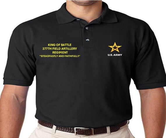 377th Field Artillery Regiment*King of Battle* Steadfastly and Faithfully *Embroidered polo shirt* Army Officially Licensed