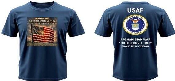 Air Force* Afghanistan War Veteran* In God We Trust*The Greatest Force for Good In The World* 2-Sided Vinyl Shirt. USAF Official License.