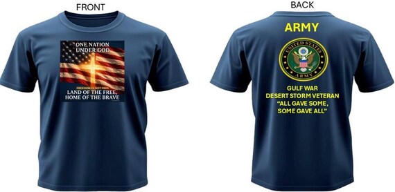 Army* Gulf War/ Desert Storm Veteran*  All Gave Some, Some Gave All* One Nation Under God.2-Sided Vinyl Shirt. Army Official License