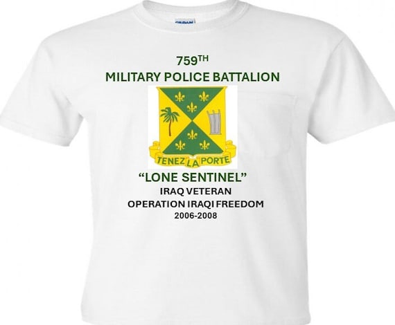 759th Military Police Battalion* Lone Sentinel Iraq*  Campaigns Military Shirt.