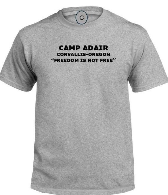 Camp Adair* Corvallis-Oregon * Freedom Is Not Free* PT Unit & Base Shirt