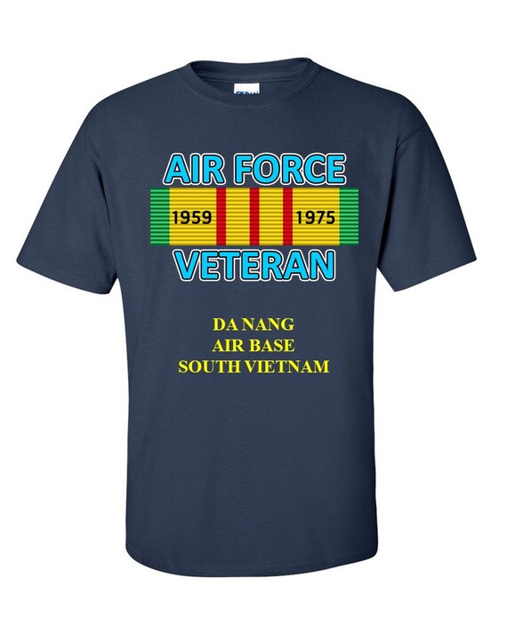 Da Nang Air Base * South Vietnam * " Vietnam Veteran Ribbon Vinyl / Silkscreen Shirt or Sweatshirts