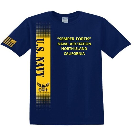 Naval Air Station North Island* California * Semper Fortis*Navy Verticle-Vinyl & Silk Screen.*Officially Navy Licensed Shirt