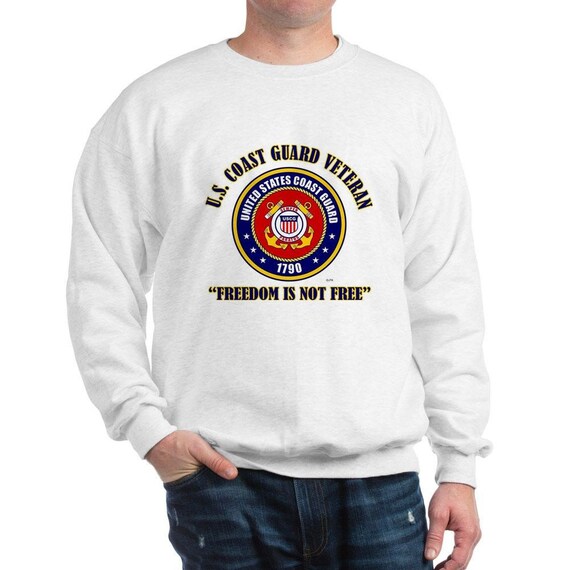 U.S. Coast Guard Veteran Emblem "Freedom Is Not Free " Semper Paratus Sweatshirt