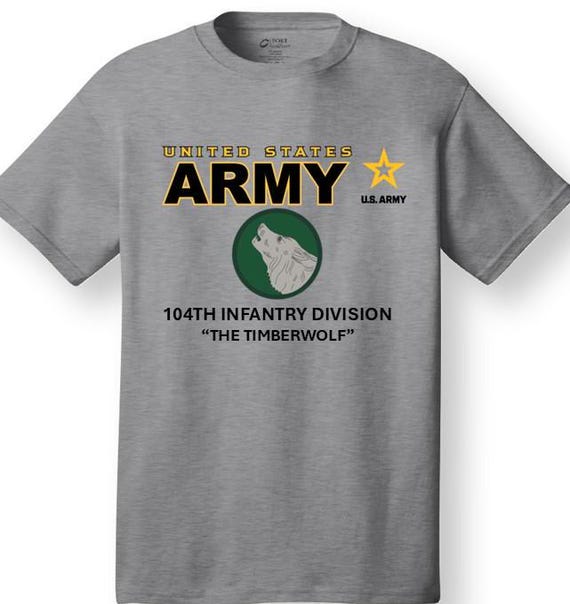 104TH Infantry Division* The Timberwolf * Emblem* Shirt. These shirt are customized*Army Officially Licensed