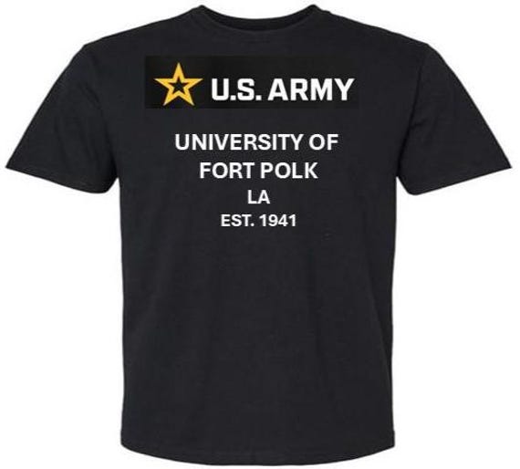 ARMY* University of Fort Polk* Est 1941* Louisiana. U.S.Army shirt.  (Army Officially Licensed)