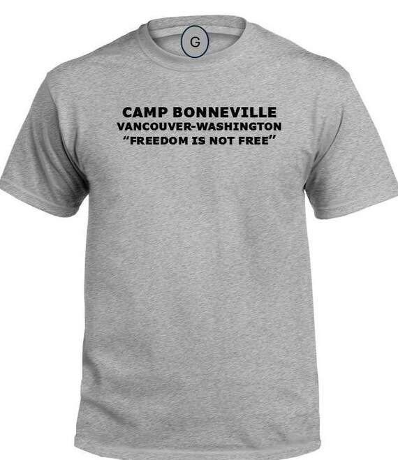 Camp Bonneville* Vancouver-Washington * Freedom Is Not Free* PT Unit & Base Shirt