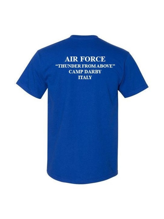 CAMP DARBY * Italy * 2-Sided Blue Shirt. USAF logo on front-Vinyl print on back. (Officially Licensed)