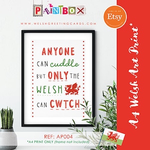 Anyone can Cuddle only the Welsh Can Cwtch