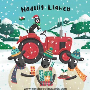 May include: A Christmas card illustration featuring a red tractor driven by a dog wearing a Santa hat and scarf. Three sheep wearing hats and scarves hold gifts and a Christmas pudding. The text "Nadolig Llawen" is at the top.