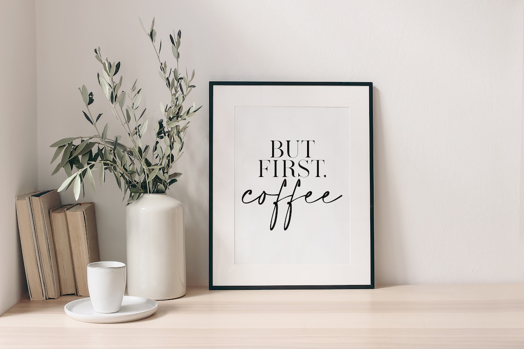 But First Coffee Print, Kitchen Prints, Kitchen Wall Art, Kitchen Wall