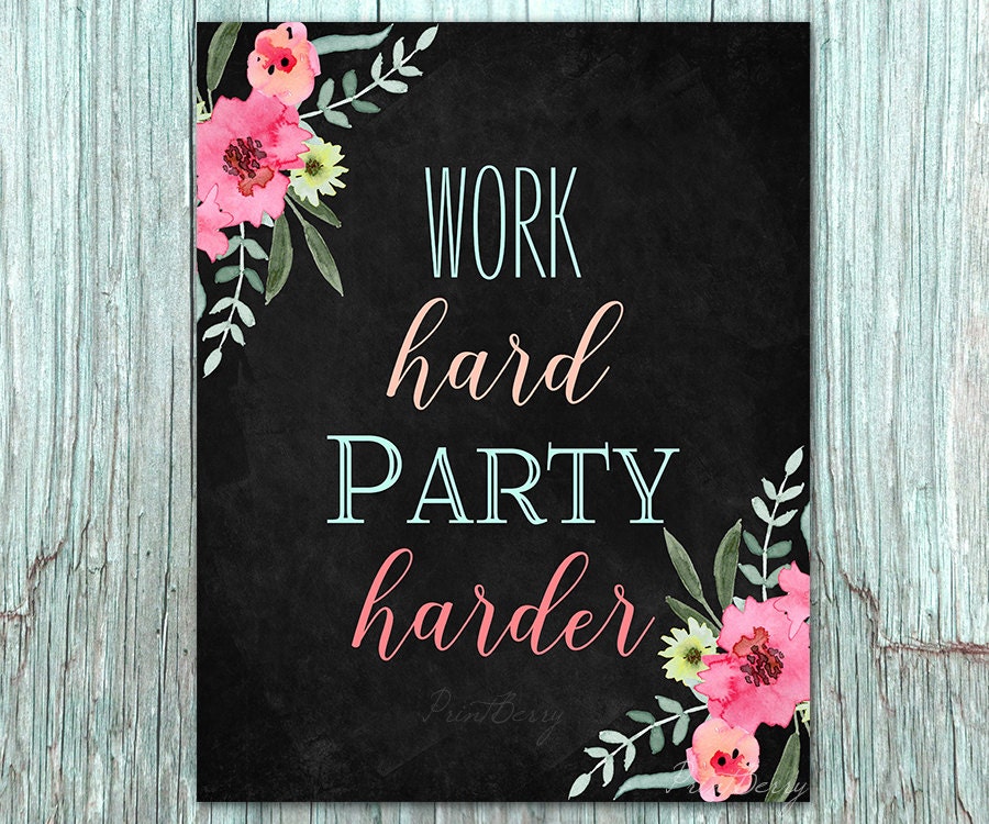 Funny Quote Printable Quote Work Hard Party Harder Humor Gift Etsy
